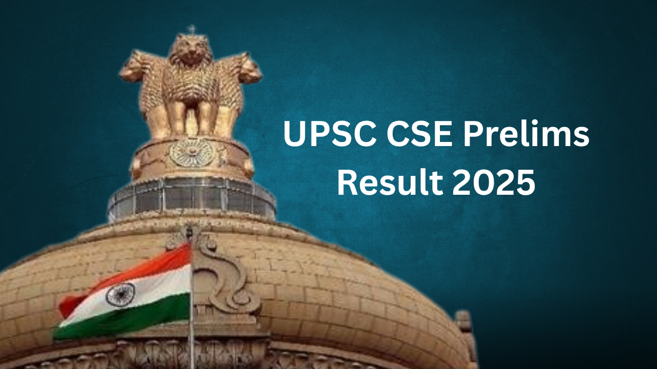 UPSC CSE Prelims Result 2025